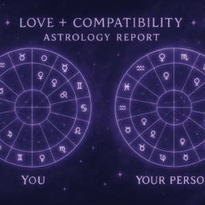 Love + Compatibility Astrology Report (You + Your Person)