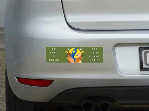 The Earth is Poetry - Bumper Sticker