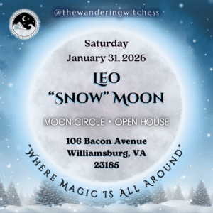 Leo “Snow” Moon Circle + Open House