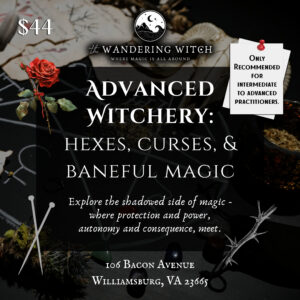 Advanced Witchery: Hexes, Curses, and Baneful Magic