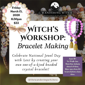 Witch's Workshop: Bracelet Making