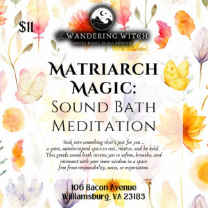 Matriarch Magic: Sound Bath