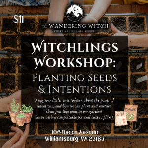 Witchlings Workshop: Planting Seeds and Intentions