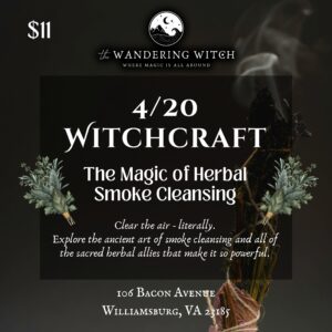4/20 Witchcraft: The Magic of Herbal Smoke Cleansing